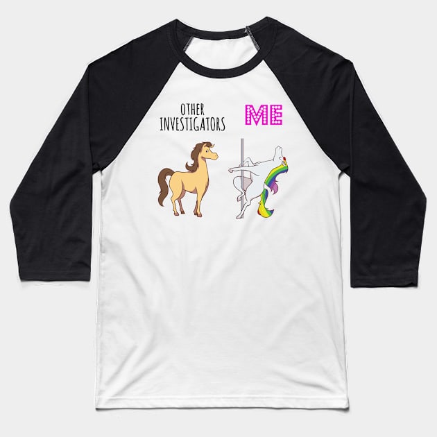 Other investigator Unicorn Baseball T-Shirt by IndigoPine